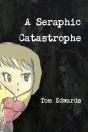 A Seraphic Catastrophe - Preview