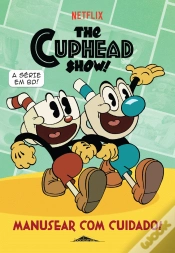 Capa do artigo A Série do Cuphead - Manusear com Cuidado!