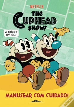 Capa do artigo A Série do Cuphead - Manusear com Cuidado!