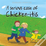 A Serious Case Of Chicken-Itis