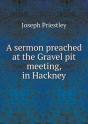 A Sermon Preached At The Gravel Pit Meeting, In Hackney - Preview