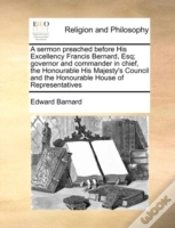 Capa do artigo A Sermon Preached Before His Excellency Francis Bernard, Esq; Governor And Commander In Chief, The Honourable His Majesty