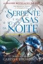 A Serpente e as Asas da Noite - Preview