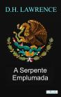 A Serpente Emplumada - D.H. Lawrence - Preview