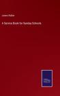 A Service Book For Sunday Schools - Preview