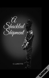 A Shackled Shipment