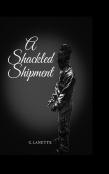 A Shackled Shipment