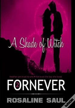 Capa do artigo A Shade Of Witch: Fornever, Book Two
