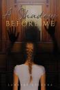 A Shadow Before Me - Preview