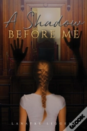 A Shadow Before Me