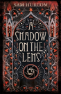 A Shadow On The Lens - Preview