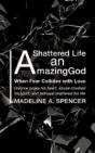A Shattered Life An Amazing God - Preview