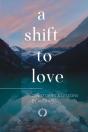 A Shift To Love - Preview