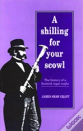A Shilling For Your Scowl