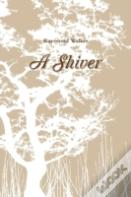 A Shiver