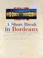 A Short Break In Bordeaux - Preview