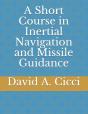 A Short Course In Inertial Navigation And Missile Guidance - Preview
