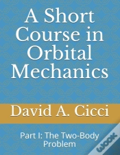 Capa do artigo A Short Course In Orbital Mechanics