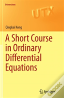 A Short Course In Ordinary Differential Equations