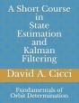A Short Course In State Estimation And Kalman Filtering - Preview
