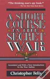 A Short Course In The Secret War