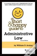 A Short & Happy Guide To Administrative Law
