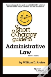 A Short & Happy Guide To Administrative Law