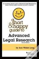 A Short & Happy Guide To Advanced Legal Research