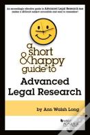 A Short & Happy Guide To Advanced Legal Research