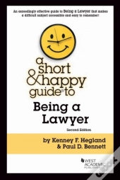 A Short & Happy Guide To Being A Lawyer