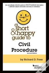 A Short & Happy Guide To Civil Procedure
