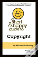 A Short & Happy Guide To Copyright