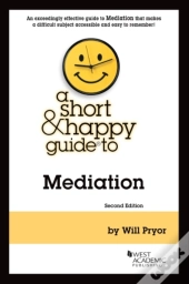 A Short & Happy Guide To Mediation