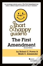 A Short & Happy Guide To The First Amendment