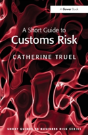 A Short Guide To Customs Risk - Preview