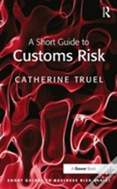 A Short Guide To Customs Risk