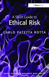 A Short Guide To Ethical Risk