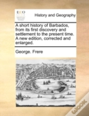 Capa do artigo A Short History Of Barbados, From Its Fi