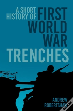 Capa do artigo A Short History Of First World War Trenches
