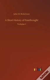 A Short History Of Freethought