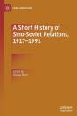 A Short History Of Sino-Soviet Relations, 1917â€“1991 - Preview