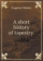 A Short History Of Tapestry - Preview