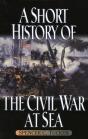 A Short History Of The Civil War At Sea - Preview