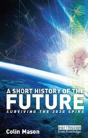 A Short History Of The Future - Preview