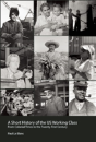 A Short History Of The U.S. Working Class - Preview