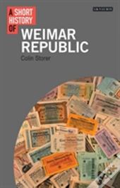 A Short History Of The Weimar Republic