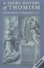 A Short History Of Thomism