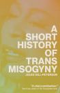 A Short History Of Trans Misogyny - Preview