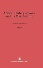 A Short History Of Wool And Its Manufacture - Preview