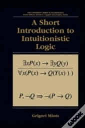 A Short Introduction To Intuitionistic Logic